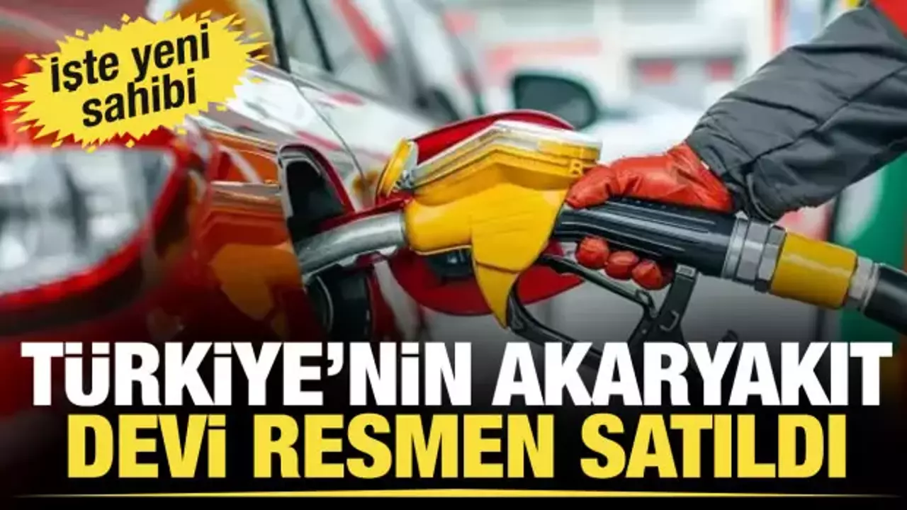 Türkiye’nin akaryakıt devi satıldı! İşte yeni sahibi